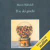 Il re dei giochi: Le indagini dei vecchietti del Barlume, Vol.  4 - Marco Malvaldi