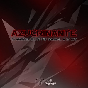Montagem Azucrinante (feat. DJ F15 ORIGINAL & DJ Lye)