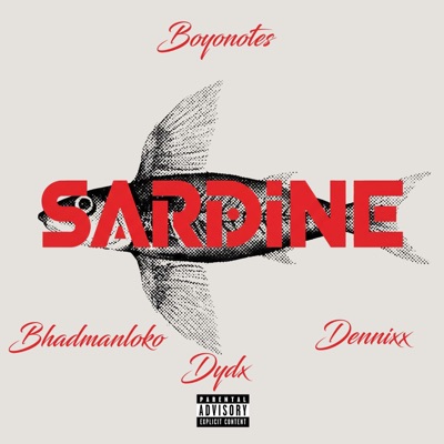 Sardine (feat. Dennixx, Badman Loko & DYDX) - Single
