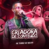 Criadora de Conteúdo - Single - Mc Tomaz do Recife