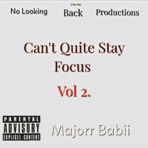 Cant Quite Stay Focus Vol2