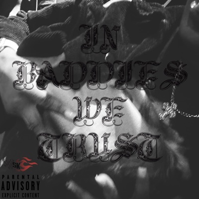 In Baddies We Trust