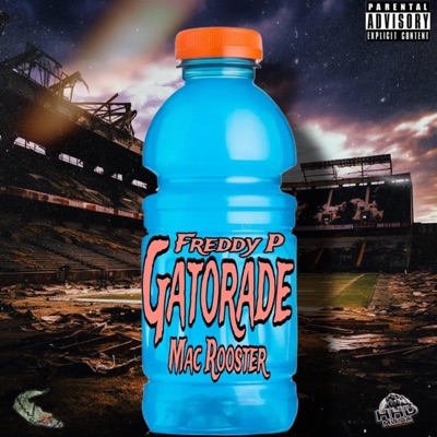 Gatorade (feat. Freddy P) - Single