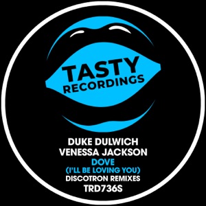 Dove (I'll Be Loving You) [Discotron Remixes] - Single