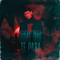 DIME QUE TE PASA - Single - Baldo The Grace