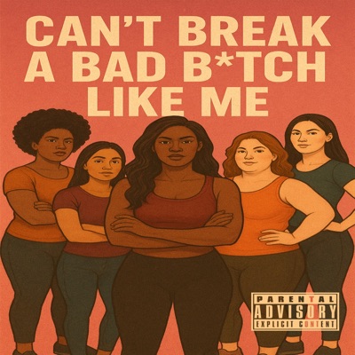 Can't Break A Bad Bitch Like Me (feat. Renee Rivers) - Single
