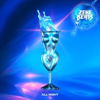 ALL NIGHT - Single - ZEKE BEATS