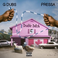 Double Dutch (feat. Pressa) - Single - G DUBS