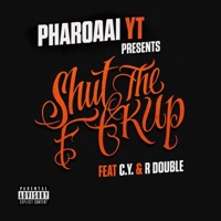 Shut the F**k Up - Single - Pharoah YT
