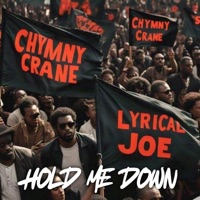 Hold Me Down - Single - Chymny Crane & Lyrical Joe