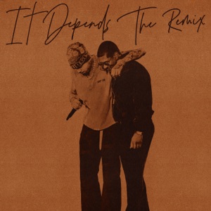 It Depends (The Remix) [feat. Bryson Tiller & USHER] - Single