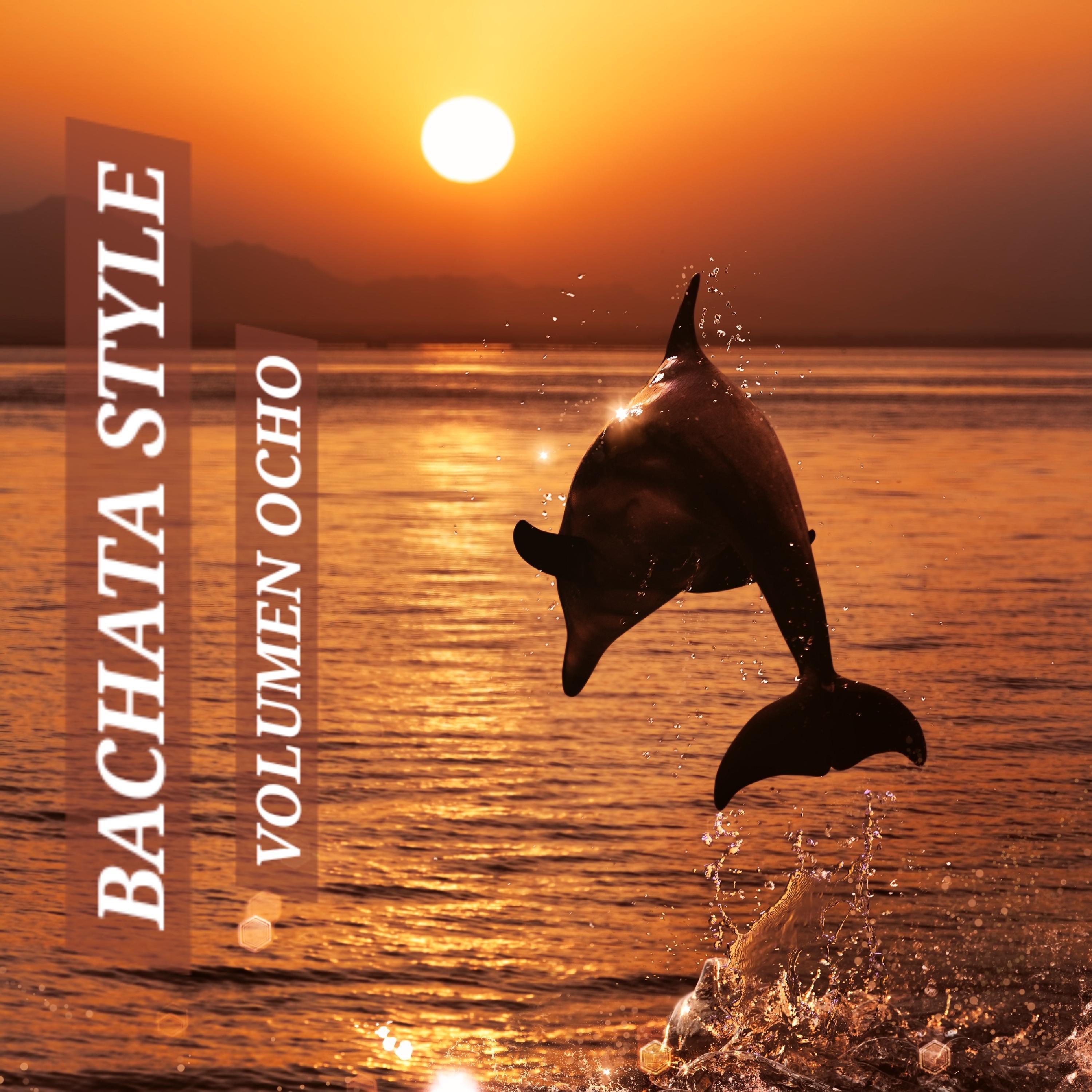 BACHATA STYLE VOLUMEN OCHO