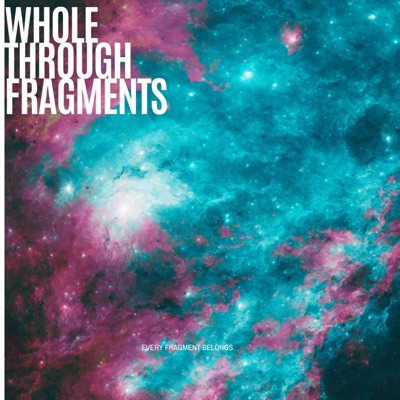 Whole Through Fragments (W.T.F.) - EP