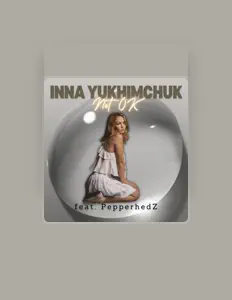 Listen to Inna Yukhimchuk, watch music videos, read bio, see tour dates & more!