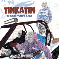 Tinkatin (feat. Jimmy Jr & El Nino) - Single - O.G Cloud9