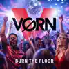 VORN - Burn The Floor