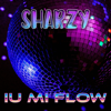Iu Mi Flow - Sharzy
