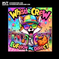 Whistle Crew - Single - Eufeion, DMC & 24/7 Hardcore