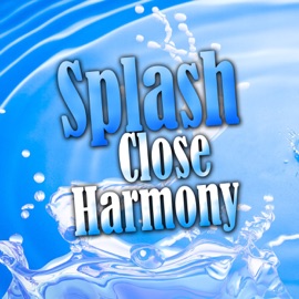 Close Harmony (Nederlandse Versie) Splash
