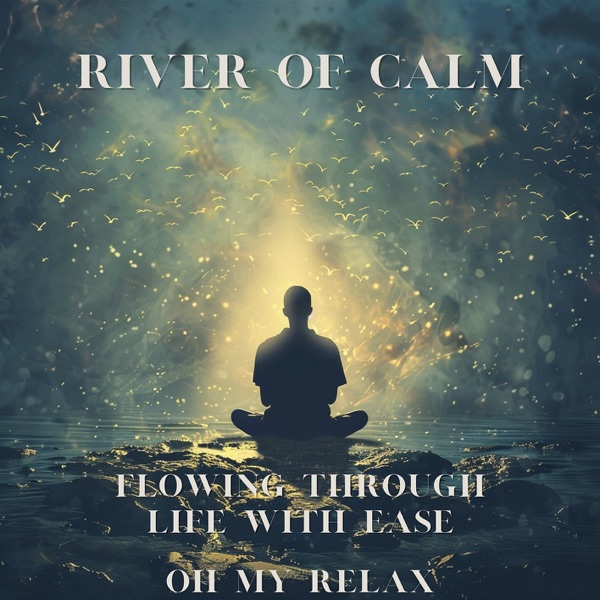 River of Calm: Flowing Through Life with Ease