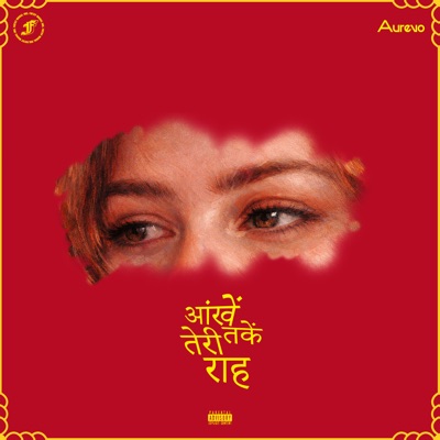 Ankhe Takke Teri Raah - Single
