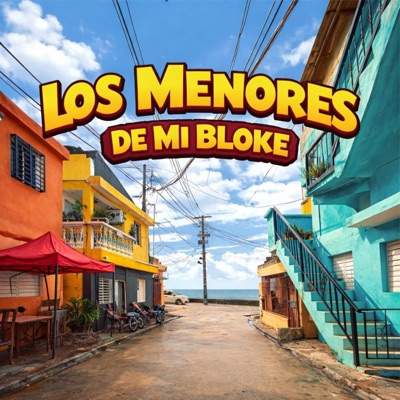 Los Menores De Mi Bloke (feat. Bombo Titua & Empera Rap) - Single