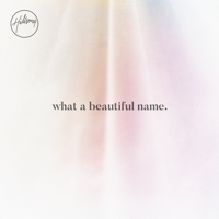 What a Beautiful Name - Hillsong Worship &amp; Brooke Ligertwood Cover Art