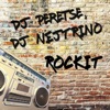 DJ PERETSE/DJ NEJTRINO - Rockit