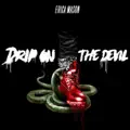 Drip On the Devil