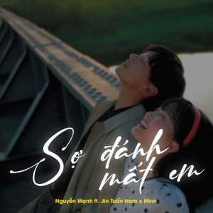 Sợ Đánh Mất Em (Lofi)