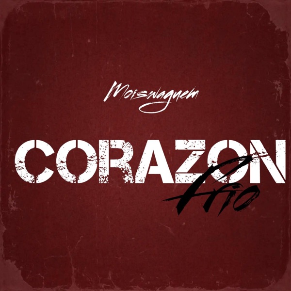 CORAZON FRIO (feat. Moiswaguer)