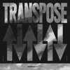 TRANSPOSE (Extended Mix) - Single