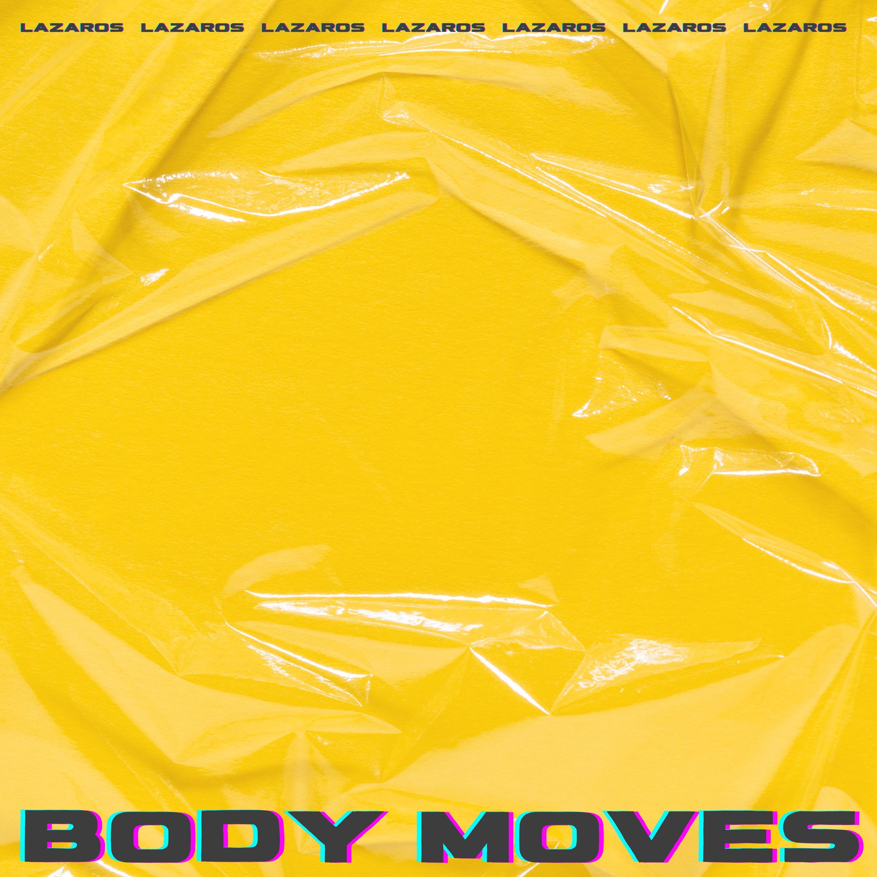 Lazaros - Body Moves
