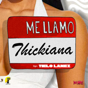 Thickiana - Tielo Lanez