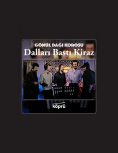 Listen to Gönül Dağı Korosu, watch music videos, read bio, see tour dates & more!