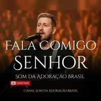 FALA COMIGO SENHOR — SOM DA ADORACAO