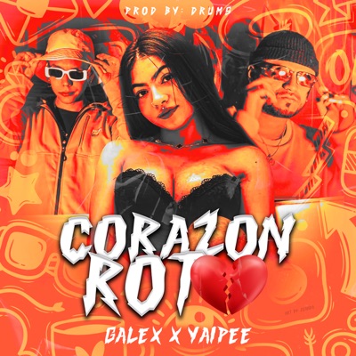Corazón Roto (feat. GALEX) - Single
