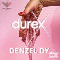 DUREX - Single - Denzel DY