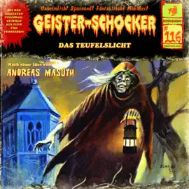 Geister-Schocker, Folge 116: Das Teufelslicht (ungekürzt)