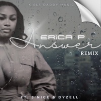 Answer (feat. J’Nice & Dyzell) [Remix] - Single - Erica P