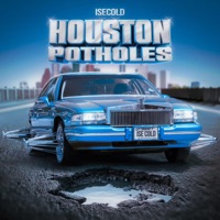 Houston Potholes - Single - ISECOLD