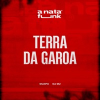 Terra da Garoa - Single - Guapu, DJ Gu & A Nata Funk