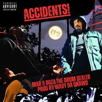 ACCIDENTS! (feat. Doza The Drum Dealer) - EP - The 17th Cipher, Mar & Wavy Da Ghawd