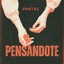 PENSANDOTE - Single