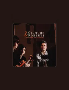 Listen to Gilmore & Roberts, watch music videos, read bio, see tour dates & more!