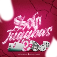 Solo Jugabas (14 DELUXE) - Single - Hector Beltran & Horacio Villegas