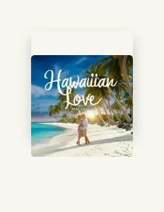 Poslechněte si interpreta Hawaiian Love, sledujte hudební videa, přečtěte si životopis, podívejte se na data turné a další informace.