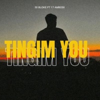 Tingim You (feat. 17 Ambosii) - Single - 30 Bloke