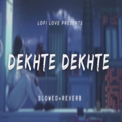 vikas kushwah - Dekhte dekhte