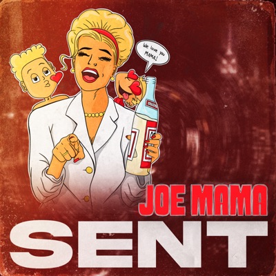 Sent (Joe Mama) - Single